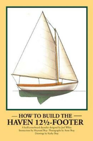 Cover of How to Build the Haven Twelve & a Half Footer