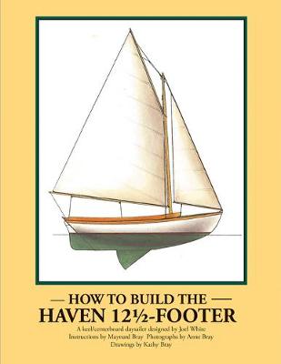 Book cover for How to Build the Haven Twelve & a Half Footer