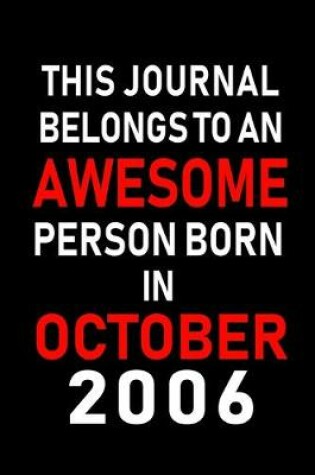 Cover of This Journal belongs to an Awesome Person Born in October 2006