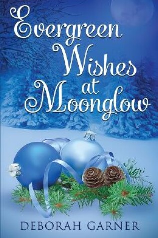 Cover of Evergreen Wishes at Moonglow