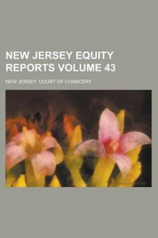 Cover of New Jersey Equity Reports Volume 43