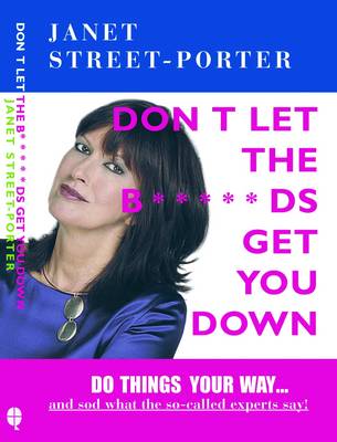Book cover for Don't Let the B*****ds Get You Down
