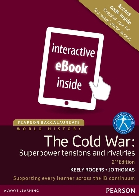 Cover of Pearson Baccalaureate: History The Cold War: Superpower Tensions and Rivalries 2e etext