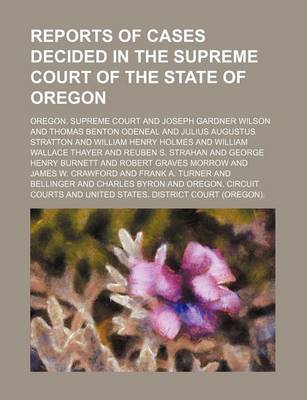 Book cover for Reports of Cases Decided in the Supreme Court of the State of Oregon (Volume 85)