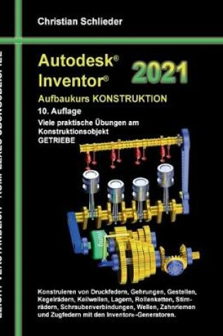 Cover of Autodesk Inventor 2021 - Aufbaukurs Konstruktion