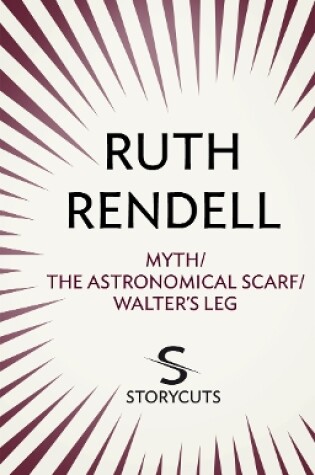 Cover of Myth / The Astronomical Scarf / Walter's Leg (Storycuts)