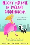 Book cover for Felony Melanie in Pageant Pandemonium