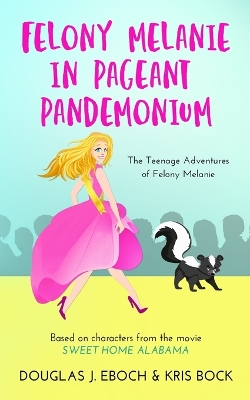 Book cover for Felony Melanie in Pageant Pandemonium