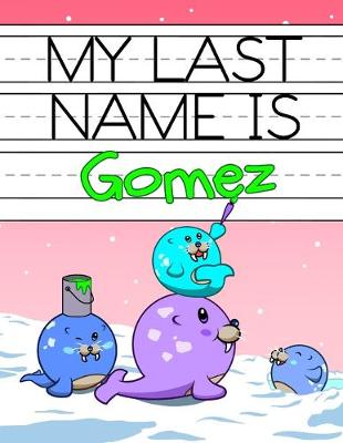 Book cover for My Last Name is Gomez