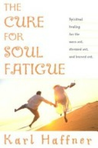 Cover of The Cure for Soul Fatigue