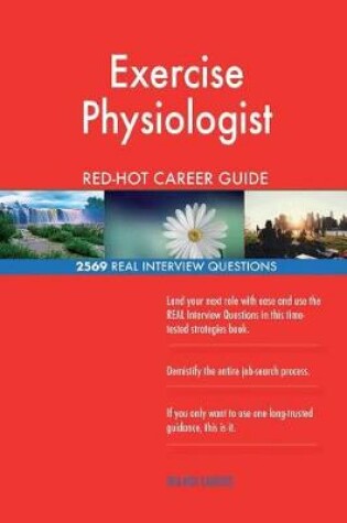 Cover of Exercise Physiologist RED-HOT Career Guide; 2569 REAL Interview Questions