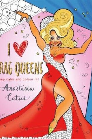 Cover of I Heart Drag Queens