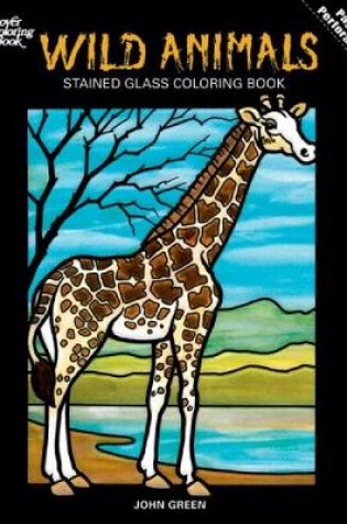 Cover of Wild Animals Stained Glass Colouring Book