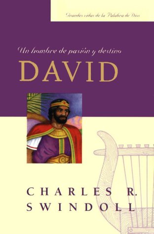 Cover of David, Un Hombre de Pasion y Destino