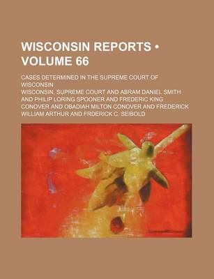 Book cover for Wisconsin Reports (Volume 66); Cases Determined in the Supreme Court of Wisconsin