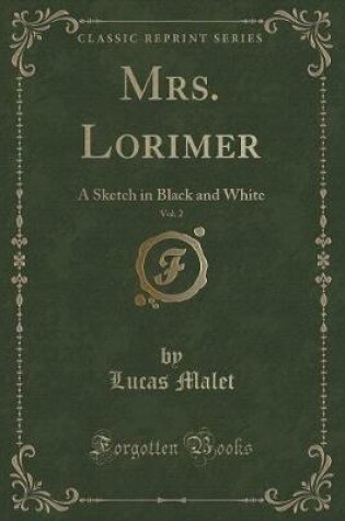 Cover of Mrs. Lorimer, Vol. 2