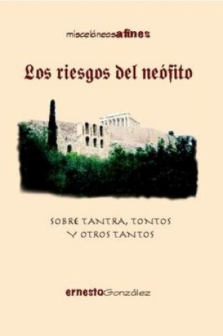 Cover of Los Riesgos Del Neofito