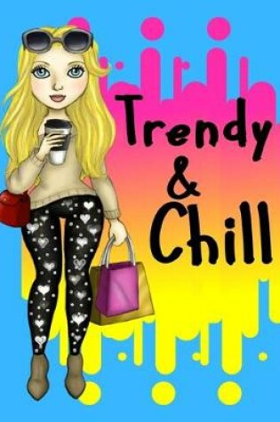 Cover of Trendy & Chill