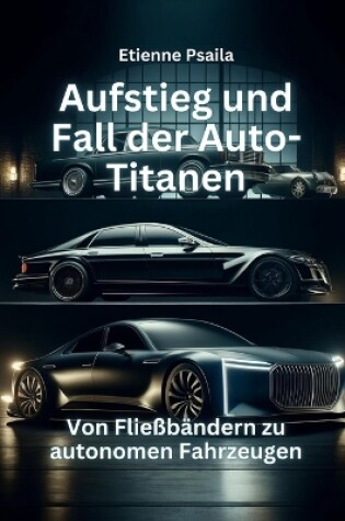 Cover of Aufstieg und Fall der Auto-Titanen