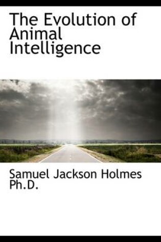 Cover of The Evolution of Animal Intelligence