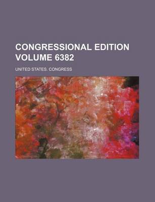 Book cover for Congressional Edition Volume 6382