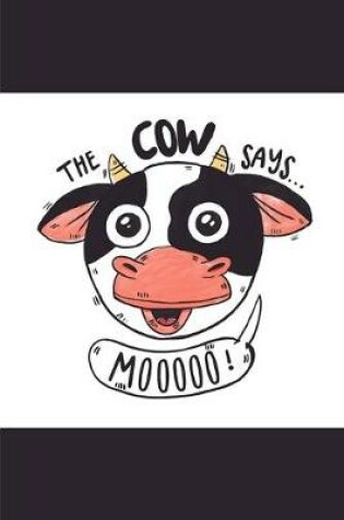 Cover of The Cow Says Mooooo!