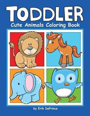 Book cover for Toddler Cute Animals Coloring Book