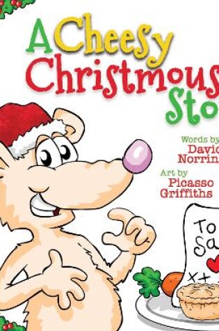 Cover of A Cheesy Christmouse Story