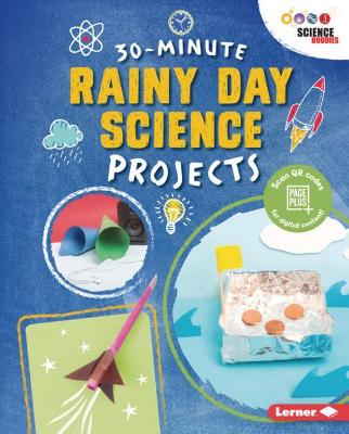 Cover of 30-Minute Rainy Day Science Projects
