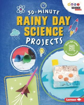 Book cover for 30-Minute Rainy Day Science Projects