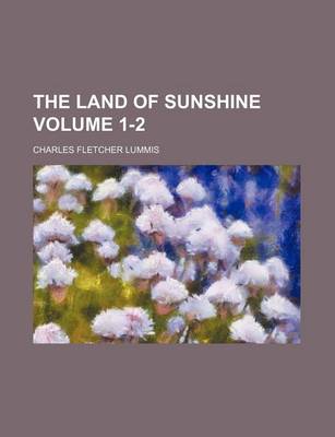 Book cover for The Land of Sunshine Volume 1-2