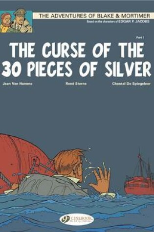 Cover of Blake & Mortimer 13 - The Curse of the 30 Pieces of Silver Pt 1