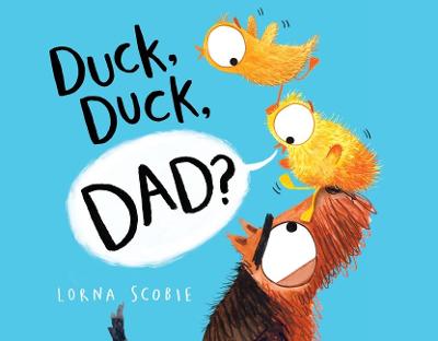 Cover of Duck, Duck, Dad?