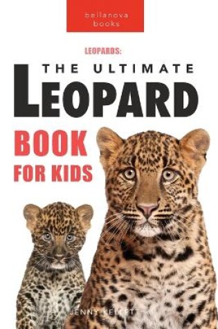 Cover of Leopards The Ultimate Leopard Book for Kids