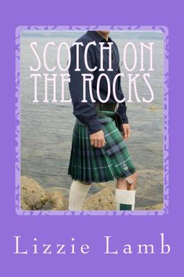 Book cover for Scotch on the Rocks: A Contemporary Romance Set in the Highlands of Scotland