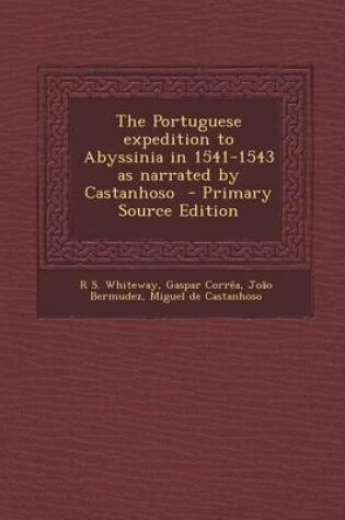 Cover of The Portuguese Expedition to Abyssinia in 1541-1543 as Narrated by Castanhoso - Primary Source Edition