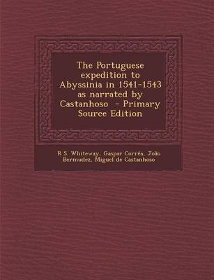 Book cover for The Portuguese Expedition to Abyssinia in 1541-1543 as Narrated by Castanhoso - Primary Source Edition