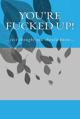 Cover of You're Fucked Up!