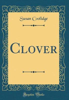 Book cover for Clover (Classic Reprint)