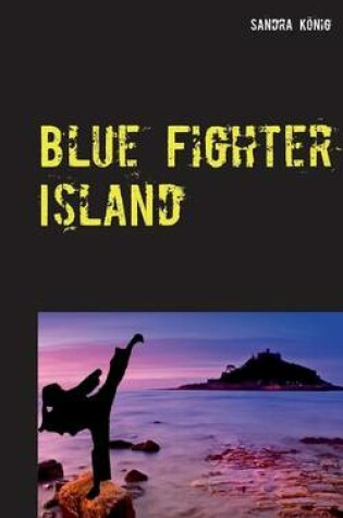 Cover of Blue Fighter Island