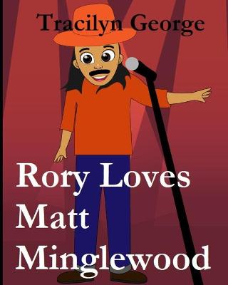 Cover of Rory Loves Matt Minglewood