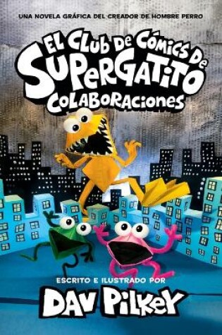 Cover of Colaboraciones (Cat Kid Comic Club: Collaborations)