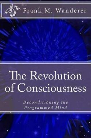 Cover of The Revolution of Consciousness