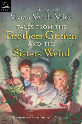 Book cover for Tales from the Brothers Grimm and the Sisters Weird