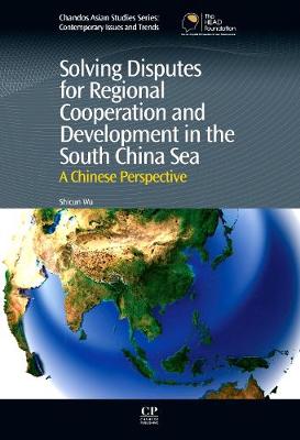 Book cover for Solving Disputes for Regional Cooperation and Development in the South China Sea