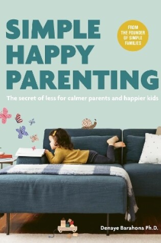 Cover of Simple Happy Parenting