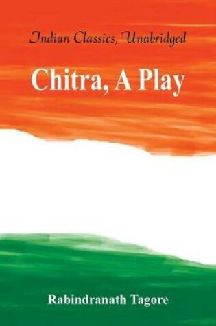 Cover of Chitra, A Play