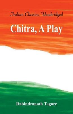 Book cover for Chitra, A Play