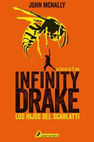 Cover of Los hijos del Scarlatti (Infinity Drake 1)