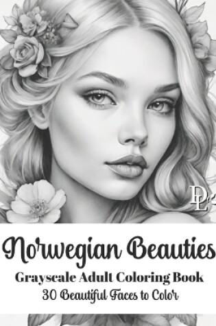 Cover of Norwegian Beauties - Grayscale Adult Coloring Book